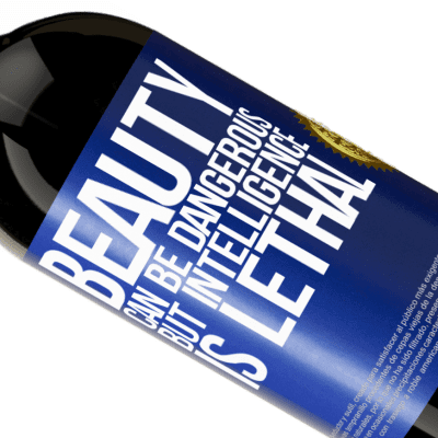 Unique & Personal Expressions. «Beauty can be dangerous, but intelligence is lethal» Premium Edition MBS® Reserve