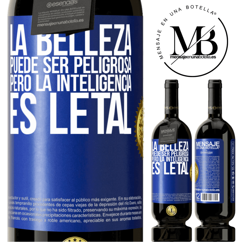 49,95 € Envío gratis | Vino Tinto Edición Premium MBS® Reserva La belleza puede ser peligrosa, pero la inteligencia es letal Etiqueta Azul. Etiqueta personalizable Reserva 12 Meses Cosecha 2015 Tempranillo