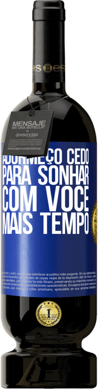 49,95 € | Vinho tinto Edição Premium MBS® Reserva Adormeço cedo para sonhar com você mais tempo Etiqueta Azul. Etiqueta personalizável Reserva 12 Meses Colheita 2016 Tempranillo