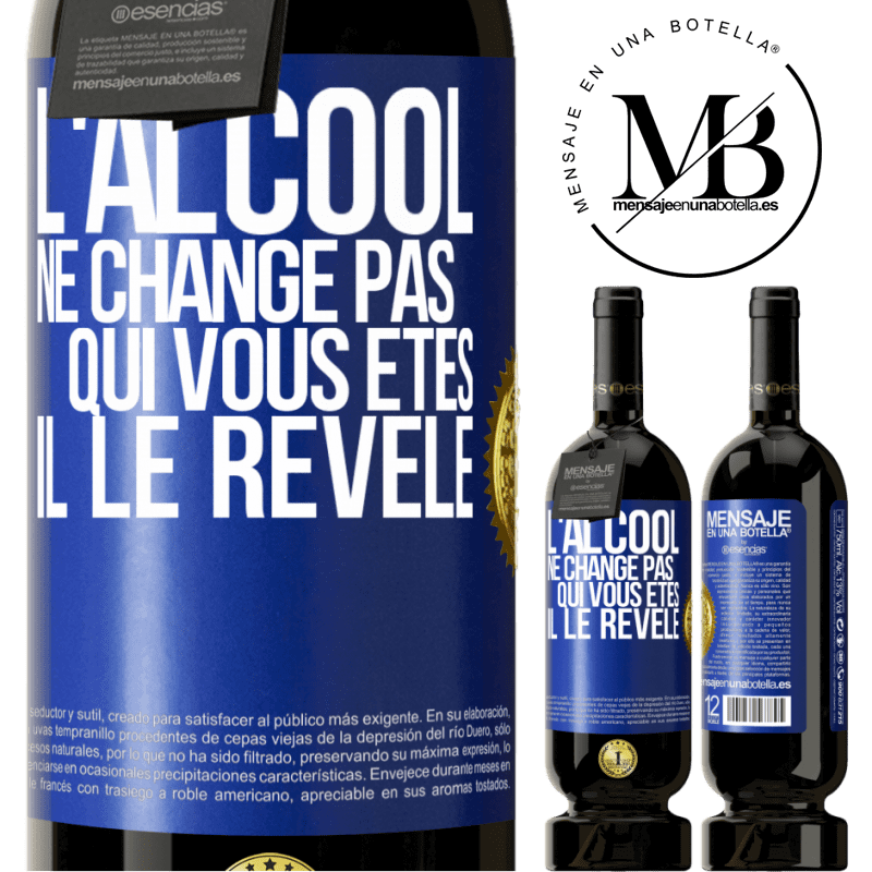 49,95 € Envoi gratuit | Vin rouge Édition Premium MBS® Réserve L'alcool ne change pas qui vous êtes. Il le révèle Étiquette Bleue. Étiquette personnalisable Réserve 12 Mois Récolte 2016 Tempranillo