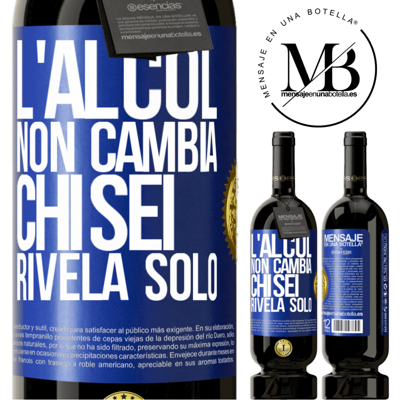 49,95 € Spedizione Gratuita | Vino rosso Edizione Premium MBS® Riserva L'alcol non cambia chi sei. Rivela solo Etichetta Blu. Etichetta personalizzabile Riserva 12 Mesi Raccogliere 2016 Tempranillo