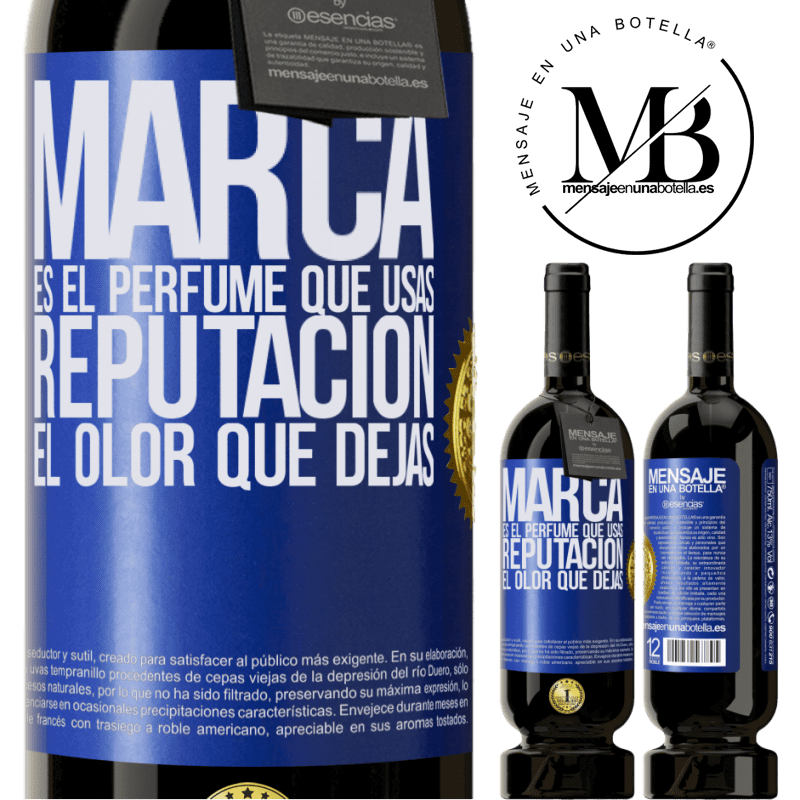 49,95 € Envío gratis | Vino Tinto Edición Premium MBS® Reserva Marca es el perfume que usas. Reputación, el olor que dejas Etiqueta Azul. Etiqueta personalizable Reserva 12 Meses Cosecha 2016 Tempranillo