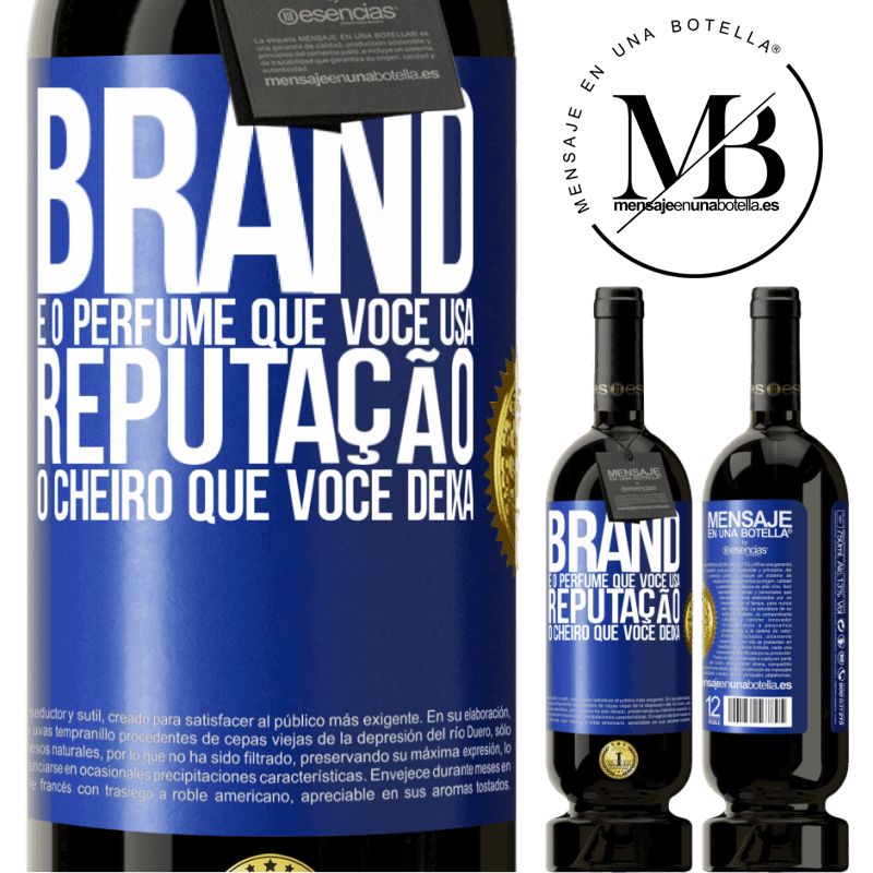 49,95 € Envio grátis | Vinho tinto Edição Premium MBS® Reserva Brand é o perfume que você usa. Reputação, o cheiro que você deixa Etiqueta Azul. Etiqueta personalizável Reserva 12 Meses Colheita 2016 Tempranillo