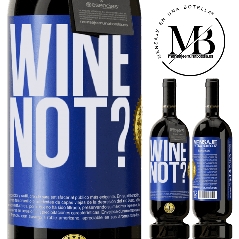 29,95 € Envoi gratuit | Vin rouge Édition Premium MBS® Reserva Wine not? Étiquette Bleue. Étiquette personnalisable Reserva 12 Mois Récolte 2014 Tempranillo