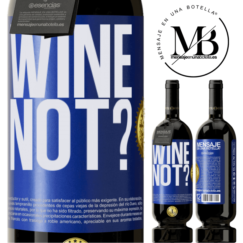 49,95 € Kostenloser Versand | Rotwein Premium Ausgabe MBS® Reserve Wine not? Blaue Markierung. Anpassbares Etikett Reserve 12 Monate Ernte 2014 Tempranillo