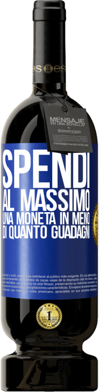 49,95 € Spedizione Gratuita | Vino rosso Edizione Premium MBS® Riserva Spendi al massimo una moneta in meno di quanto guadagni Etichetta Blu. Etichetta personalizzabile Riserva 12 Mesi Raccogliere 2016 Tempranillo