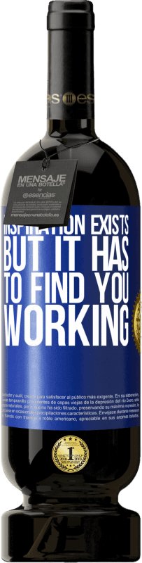 49,95 € | 红酒 高级版 MBS® 预订 存在灵感，但必须找到工作 蓝色标签. 可自定义的标签 预订 12 个月 收成 2016 Tempranillo
