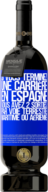 «Si vous terminez une course en Espagne, vous avez 3 départs: par voie terrestre, maritime ou aérienne» Édition Premium MBS® Réserve