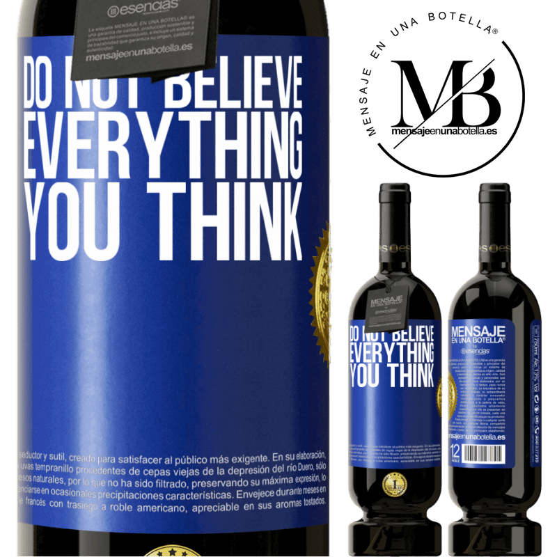 29,95 € Free Shipping | Red Wine Premium Edition MBS® Reserva Do not believe everything you think Blue Label. Customizable label Reserva 12 Months Harvest 2014 Tempranillo