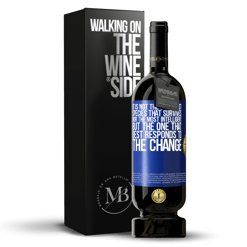 49,95 € Free Shipping | Red Wine Premium Edition MBS® Reserve It is not the strongest species that survives, nor the most intelligent, but the one that best responds to the change Blue Label. Customizable label Reserve 12 Months Harvest 2014 Tempranillo