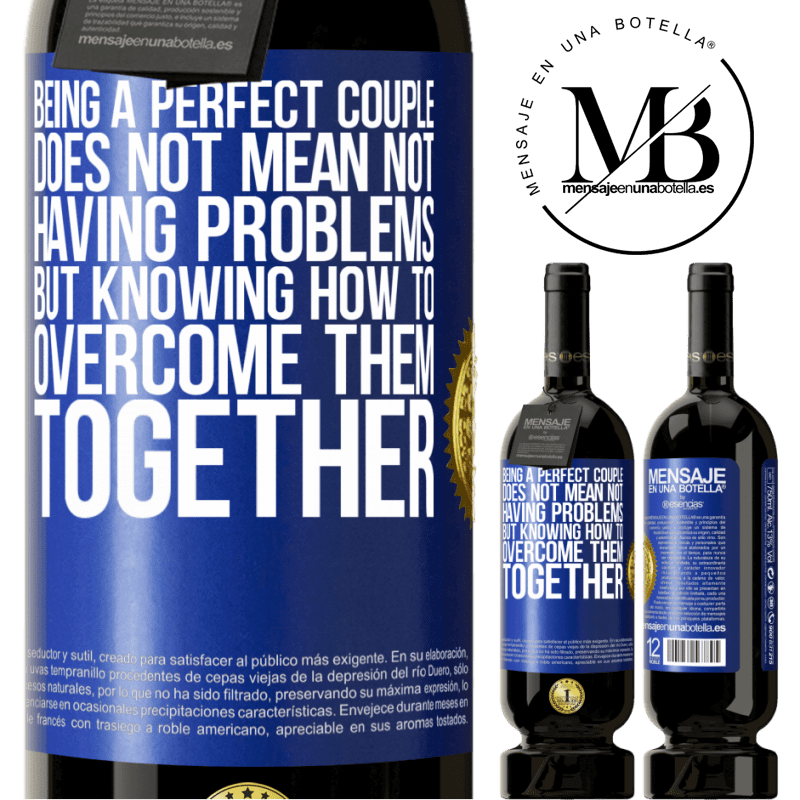 49,95 € Free Shipping | Red Wine Premium Edition MBS® Reserve Being a perfect couple does not mean not having problems, but knowing how to overcome them together Blue Label. Customizable label Reserve 12 Months Harvest 2015 Tempranillo