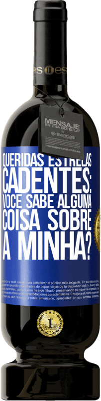 49,95 € | Vinho tinto Edição Premium MBS® Reserva Queridas estrelas cadentes: você sabe alguma coisa sobre a minha? Etiqueta Azul. Etiqueta personalizável Reserva 12 Meses Colheita 2016 Tempranillo