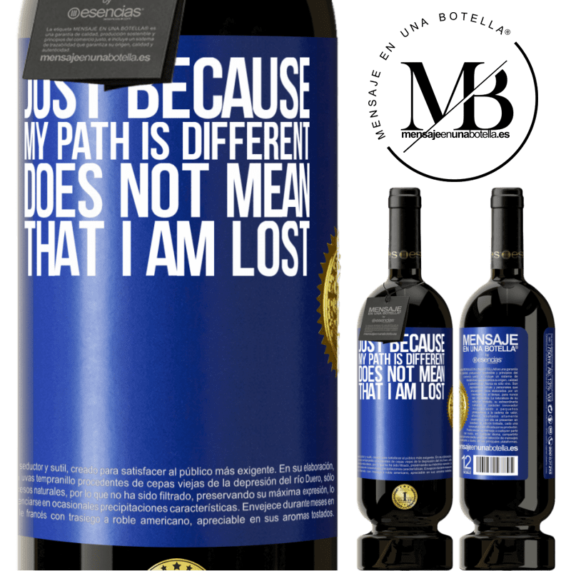 29,95 € Free Shipping | Red Wine Premium Edition MBS® Reserva Just because my path is different does not mean that I am lost Blue Label. Customizable label Reserva 12 Months Harvest 2014 Tempranillo