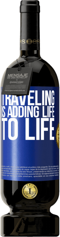 49,95 € Free Shipping | Red Wine Premium Edition MBS® Reserve Traveling is adding life to life Blue Label. Customizable label Reserve 12 Months Harvest 2016 Tempranillo