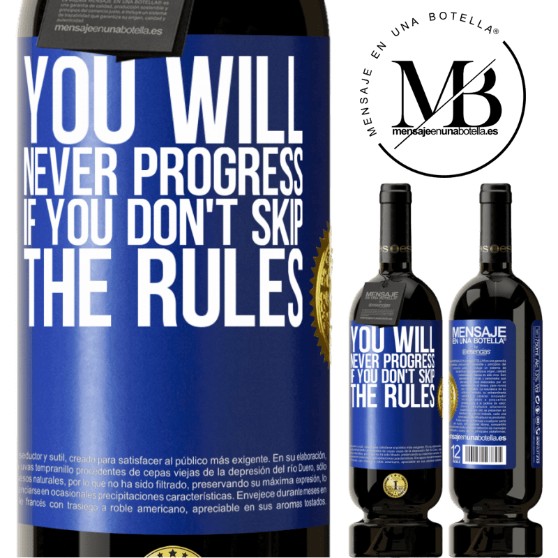 29,95 € Free Shipping | Red Wine Premium Edition MBS® Reserva You will never progress if you don't skip the rules Blue Label. Customizable label Reserva 12 Months Harvest 2014 Tempranillo