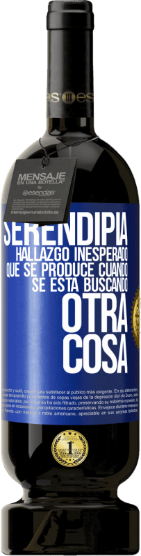 49,95 € Envío gratis | Vino Tinto Edición Premium MBS® Reserva Serendipia. Hallazgo inesperado que se produce cuando se está buscando otra cosa Etiqueta Azul. Etiqueta personalizable Reserva 12 Meses Cosecha 2016 Tempranillo