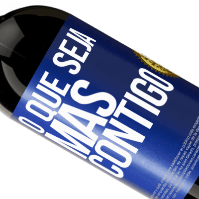 Expressões Únicas e Pessoais. «O que seja mas contigo» Edição Premium MBS® Reserva