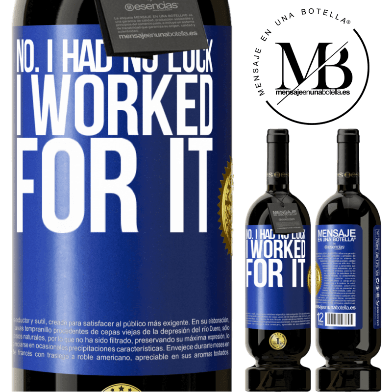 29,95 € Free Shipping | Red Wine Premium Edition MBS® Reserva No. I had no luck, I worked for it Blue Label. Customizable label Reserva 12 Months Harvest 2014 Tempranillo