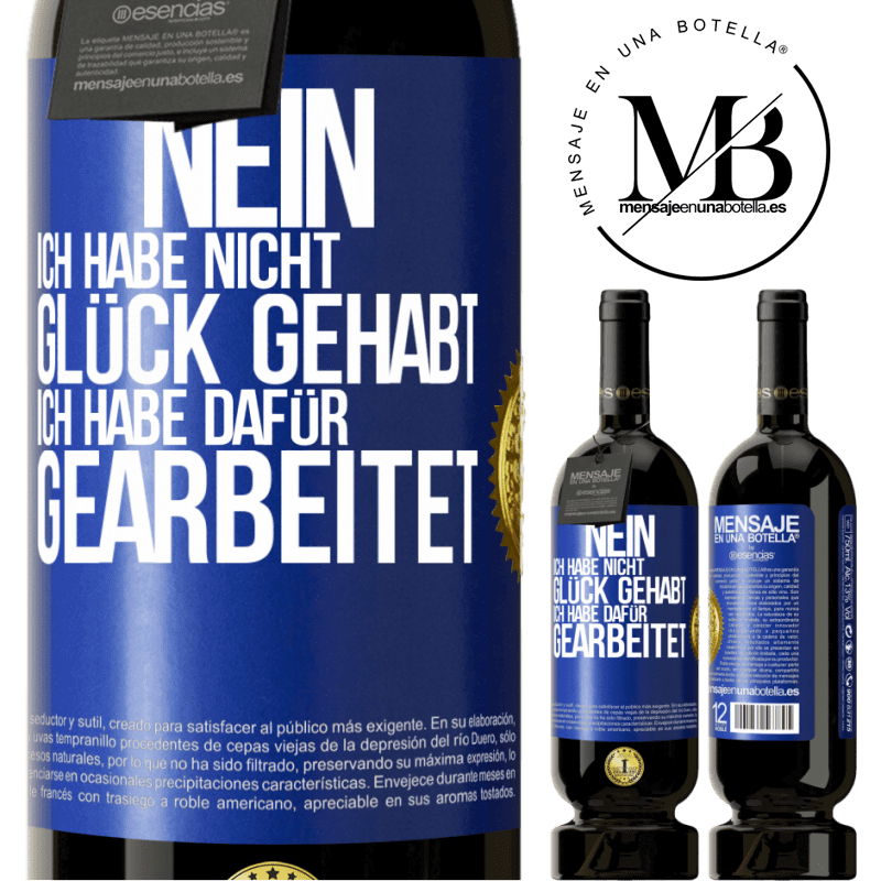 49,95 € Kostenloser Versand | Rotwein Premium Ausgabe MBS® Reserve Nein, ich habe nicht Glück gehabt. Ich habe dafür gearbeitet Blaue Markierung. Anpassbares Etikett Reserve 12 Monate Ernte 2015 Tempranillo