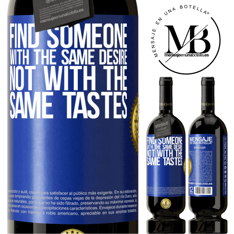 49,95 € Free Shipping | Red Wine Premium Edition MBS® Reserve Find someone with the same desire, not with the same tastes Blue Label. Customizable label Reserve 12 Months Harvest 2016 Tempranillo