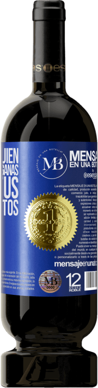 «Busca a alguien con tus mismas ganas, no con tus mismos gustos» Edición Premium MBS® Reserva