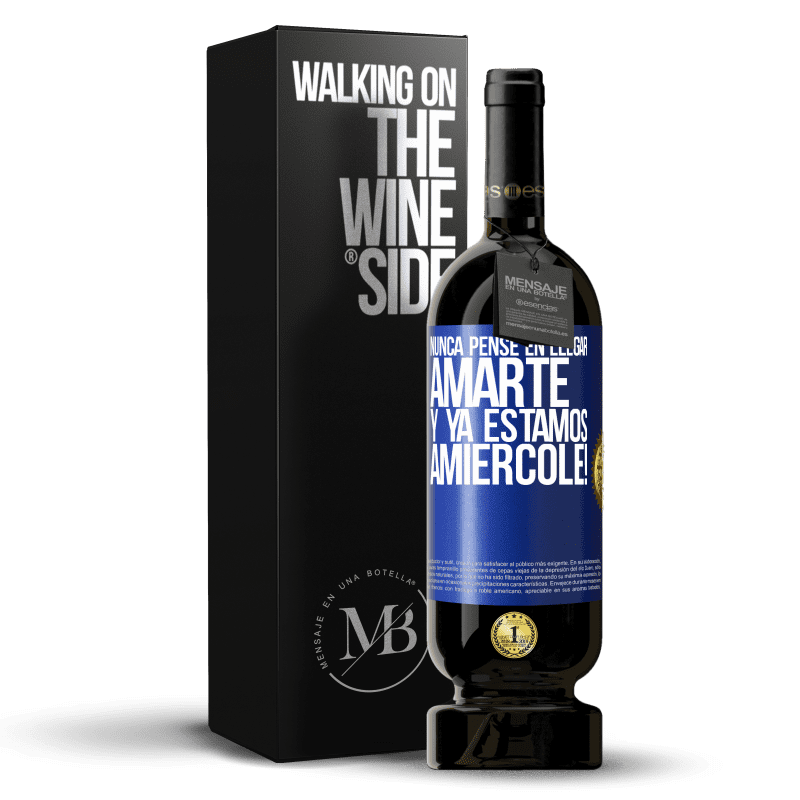 49,95 € Free Shipping | Red Wine Premium Edition MBS® Reserve I never thought of getting to love you. And we are already Amiércole! Blue Label. Customizable label Reserve 12 Months Harvest 2014 Tempranillo