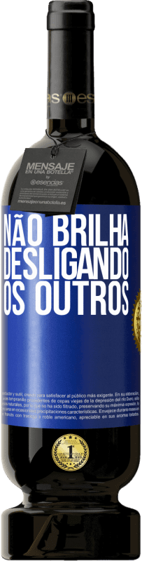 49,95 € Envio grátis | Vinho tinto Edição Premium MBS® Reserva Não brilha desligando os outros Etiqueta Azul. Etiqueta personalizável Reserva 12 Meses Colheita 2014 Tempranillo