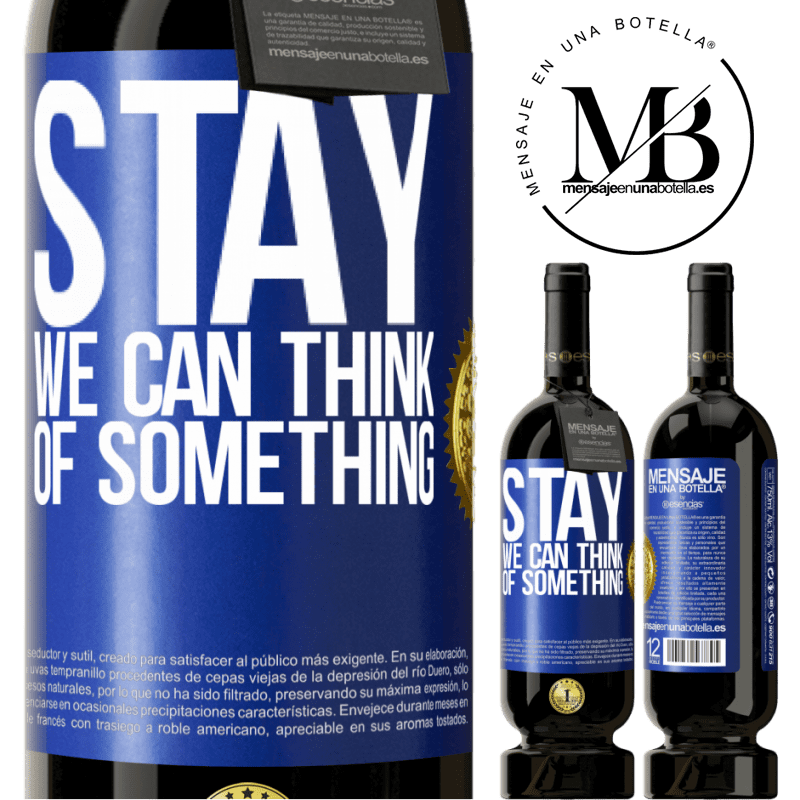 29,95 € Free Shipping | Red Wine Premium Edition MBS® Reserva Stay, we can think of something Blue Label. Customizable label Reserva 12 Months Harvest 2014 Tempranillo