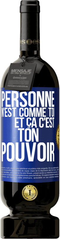 49,95 € | Vin rouge Édition Premium MBS® Réserve Personne n'est comme toi et ça c'est ton pouvoir Étiquette Bleue. Étiquette personnalisable Réserve 12 Mois Récolte 2016 Tempranillo