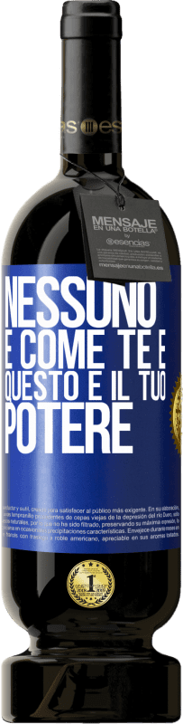 49,95 € | Vino rosso Edizione Premium MBS® Riserva Nessuno è come te e questo è il tuo potere Etichetta Blu. Etichetta personalizzabile Riserva 12 Mesi Raccogliere 2016 Tempranillo