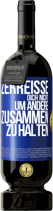 Kostenloser Versand | Rotwein Premium Ausgabe MBS® Reserve Zerreiße dich nicht, um andere zusammen zu halten Blaue Markierung. Anpassbares Etikett Reserve 12 Monate Ernte 2015 Tempranillo