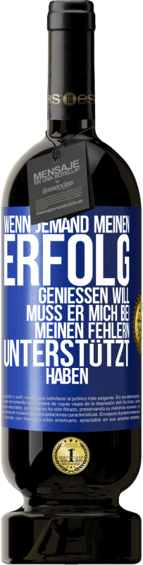 «Wenn jemand meinen Erfolg genießen will, muss er mich bei meinen Fehlern unterstützt haben» Premium Ausgabe MBS® Reserve