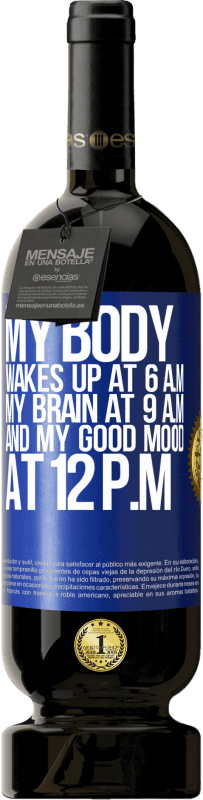 «我的身体在早上6点醒来。我的大脑在上午9点和我下午12点的好心情» 高级版 MBS® 预订