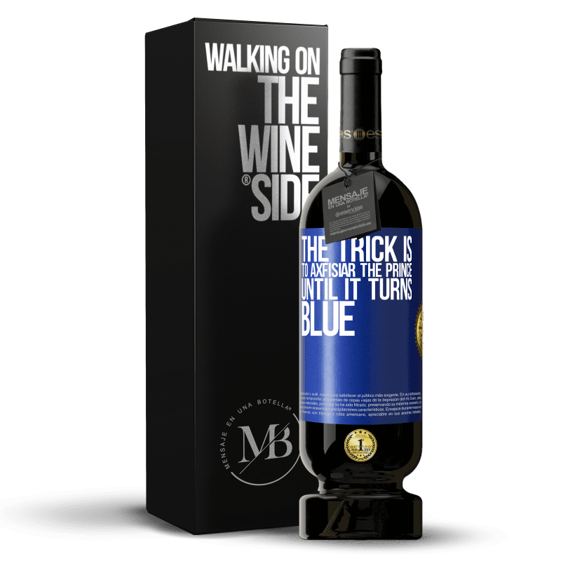 49,95 € Free Shipping | Red Wine Premium Edition MBS® Reserve The trick is to axfisiar the prince until it turns blue Blue Label. Customizable label Reserve 12 Months Harvest 2014 Tempranillo