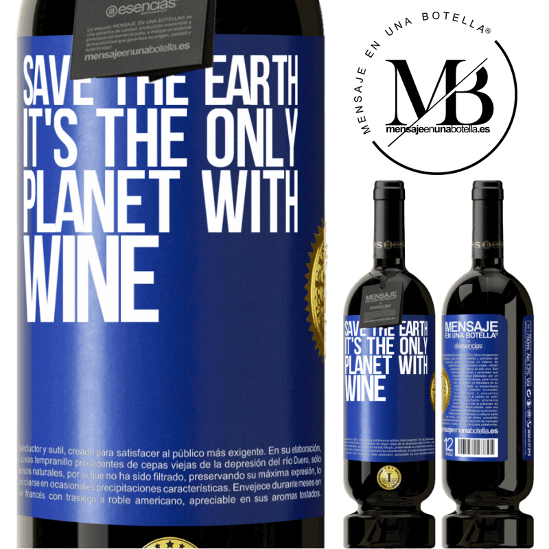 29,95 € Free Shipping | Red Wine Premium Edition MBS® Reserva Save the earth. It's the only planet with wine Blue Label. Customizable label Reserva 12 Months Harvest 2014 Tempranillo
