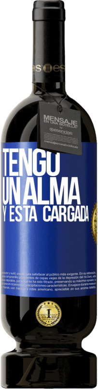 «J'ai une âme et elle est chargée» Édition Premium MBS® Réserve