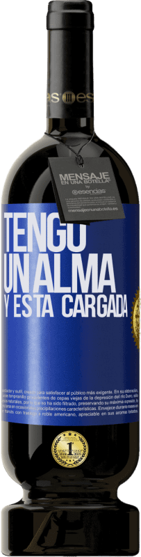 49,95 € Kostenloser Versand | Rotwein Premium Ausgabe MBS® Reserve Tengo un alma y está cargada Blaue Markierung. Anpassbares Etikett Reserve 12 Monate Ernte 2016 Tempranillo