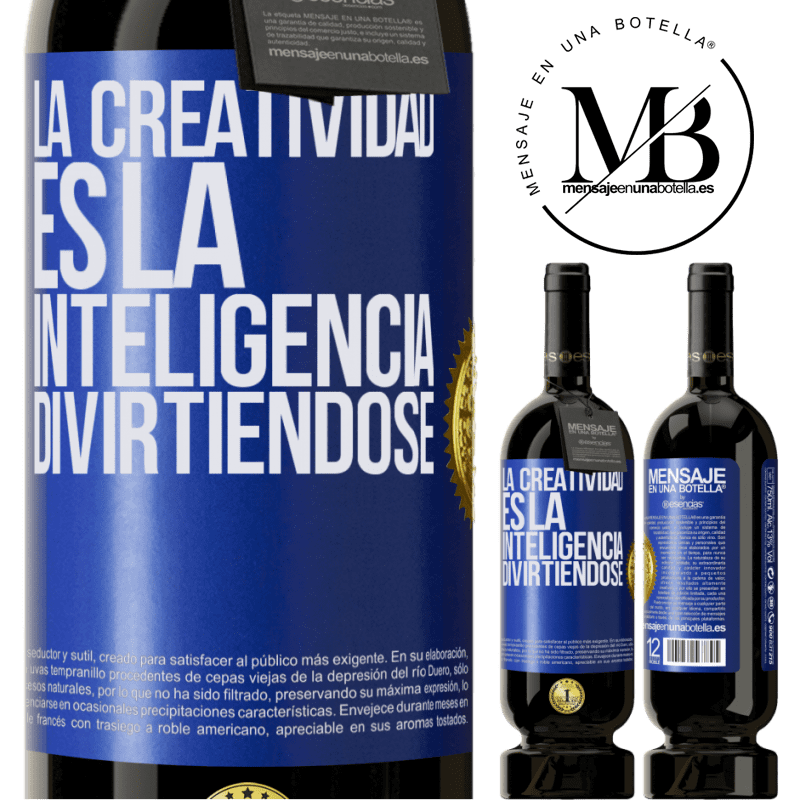 49,95 € Envío gratis | Vino Tinto Edición Premium MBS® Reserva La creatividad es la inteligencia divirtiéndose Etiqueta Azul. Etiqueta personalizable Reserva 12 Meses Cosecha 2014 Tempranillo