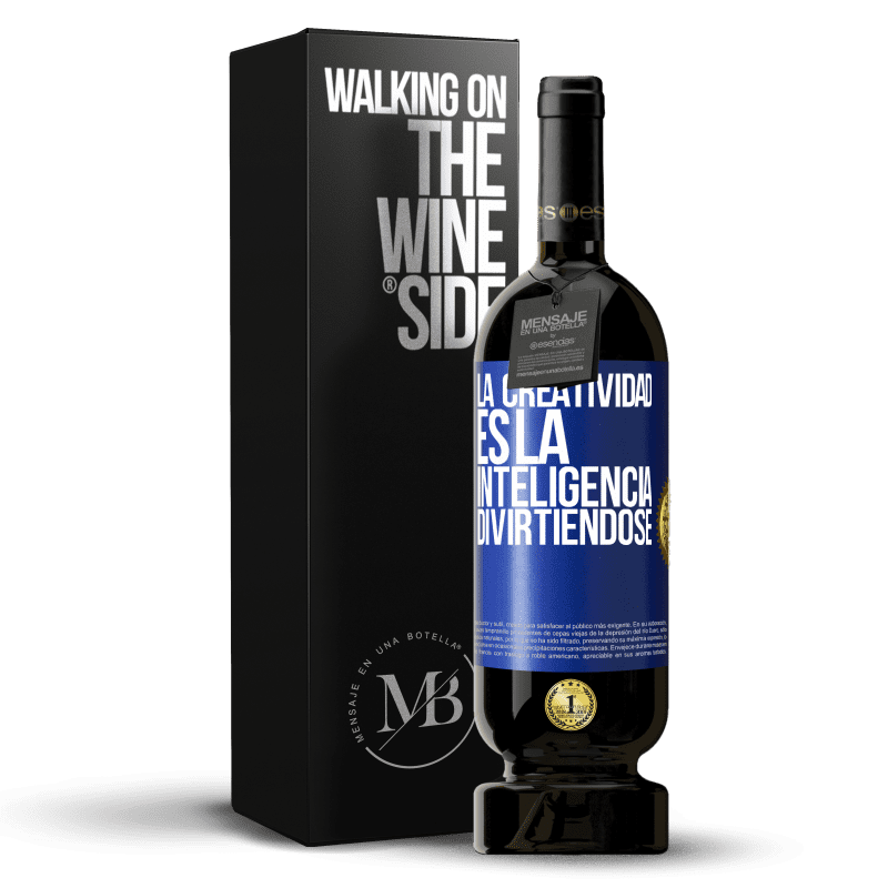 49,95 € Envío gratis | Vino Tinto Edición Premium MBS® Reserva La creatividad es la inteligencia divirtiéndose Etiqueta Azul. Etiqueta personalizable Reserva 12 Meses Cosecha 2015 Tempranillo