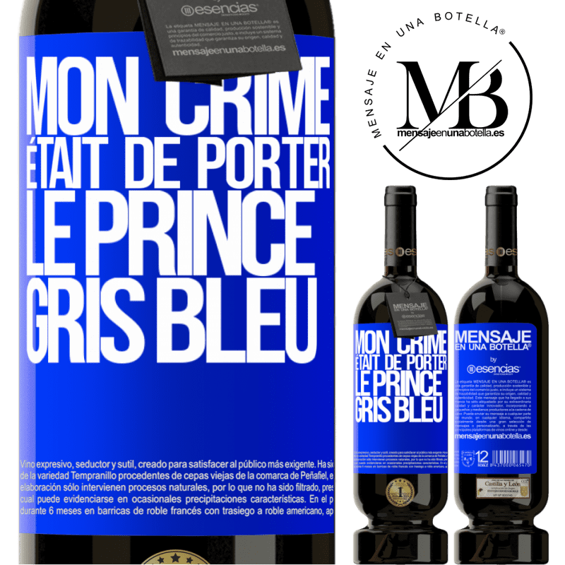 «Mon crime était de porter le prince gris bleu» Édition Premium MBS® Réserve