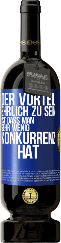 49,95 € Kostenloser Versand | Rotwein Premium Ausgabe MBS® Reserve Der Vorteil, ehrlich zu sein, ist dass man sehr wenig Konkurrenz hat Blaue Markierung. Anpassbares Etikett Reserve 12 Monate Ernte 2016 Tempranillo