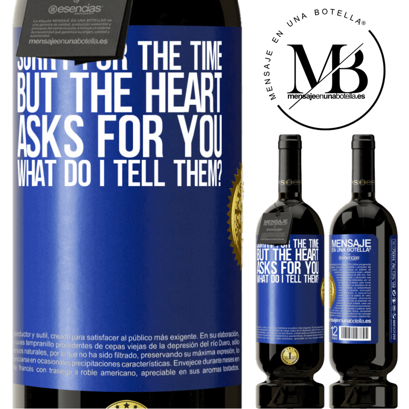 29,95 € Free Shipping | Red Wine Premium Edition MBS® Reserva Sorry for the time, but the heart asks for you. What do I tell them? Blue Label. Customizable label Reserva 12 Months Harvest 2014 Tempranillo