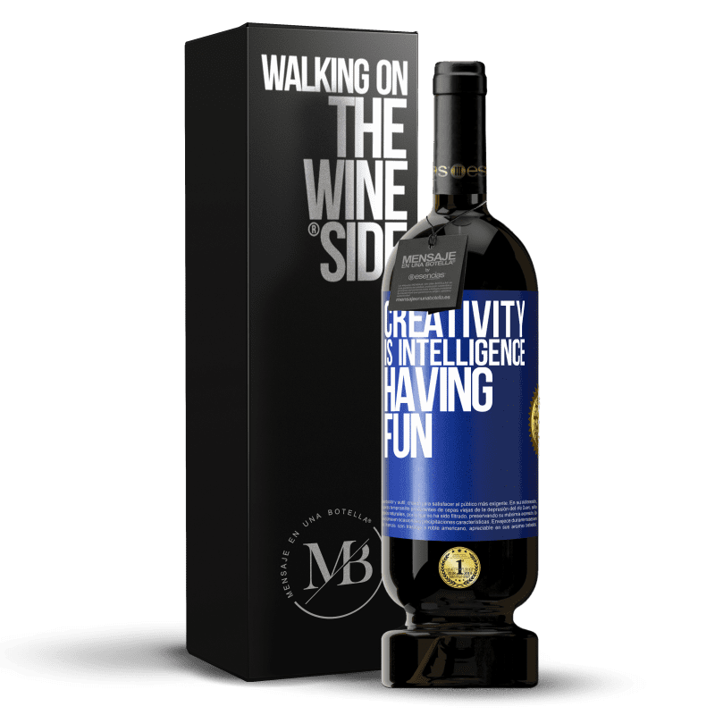 49,95 € Free Shipping | Red Wine Premium Edition MBS® Reserve Creativity is intelligence having fun Blue Label. Customizable label Reserve 12 Months Harvest 2014 Tempranillo