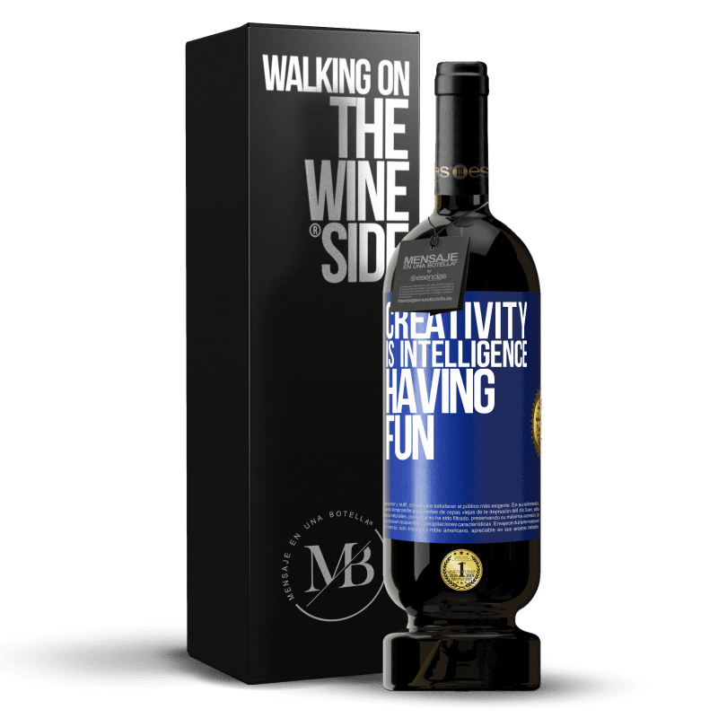 49,95 € Free Shipping | Red Wine Premium Edition MBS® Reserve Creativity is intelligence having fun Blue Label. Customizable label Reserve 12 Months Harvest 2015 Tempranillo