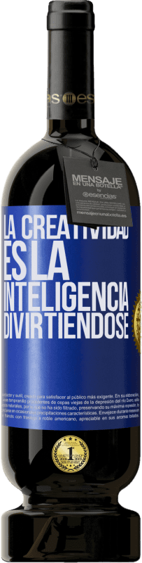 49,95 € Envío gratis | Vino Tinto Edición Premium MBS® Reserva La creatividad es la inteligencia divirtiéndose Etiqueta Azul. Etiqueta personalizable Reserva 12 Meses Cosecha 2016 Tempranillo