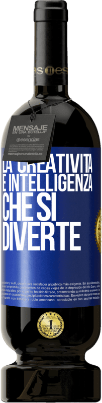 49,95 € Spedizione Gratuita | Vino rosso Edizione Premium MBS® Riserva La creatività è intelligenza che si diverte Etichetta Blu. Etichetta personalizzabile Riserva 12 Mesi Raccogliere 2016 Tempranillo