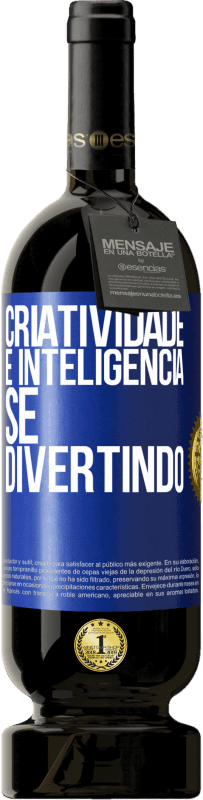 49,95 € | Vinho tinto Edição Premium MBS® Reserva Criatividade é inteligência se divertindo Etiqueta Azul. Etiqueta personalizável Reserva 12 Meses Colheita 2015 Tempranillo