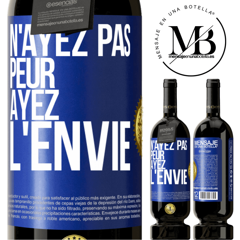 49,95 € Envoi gratuit | Vin rouge Édition Premium MBS® Réserve N'ayez pas peur, ayez l'envie Étiquette Bleue. Étiquette personnalisable Réserve 12 Mois Récolte 2014 Tempranillo