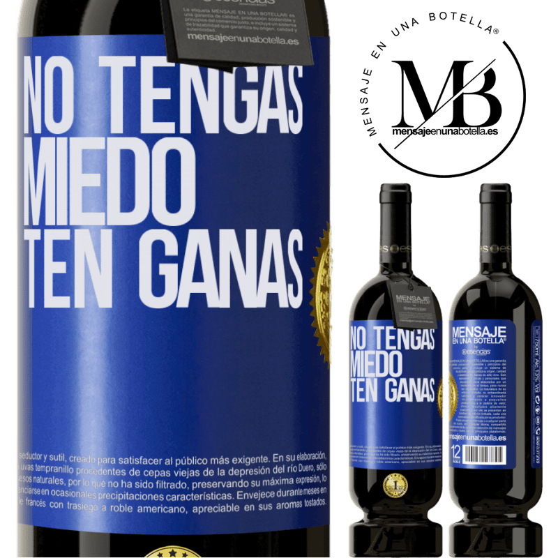 49,95 € Envío gratis | Vino Tinto Edición Premium MBS® Reserva No tengas miedo, ten ganas Etiqueta Azul. Etiqueta personalizable Reserva 12 Meses Cosecha 2014 Tempranillo