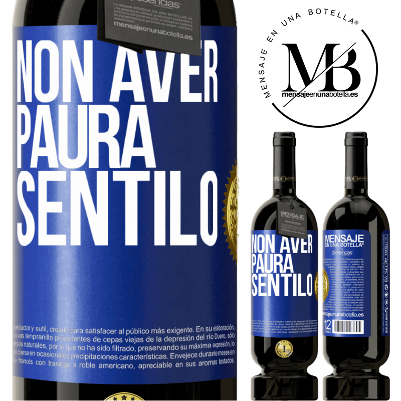 49,95 € Spedizione Gratuita | Vino rosso Edizione Premium MBS® Riserva Non aver paura, sentilo Etichetta Blu. Etichetta personalizzabile Riserva 12 Mesi Raccogliere 2014 Tempranillo